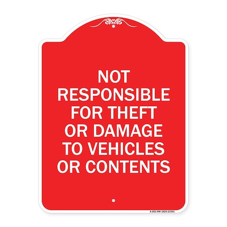 Signmission Not Responsible for Theft or Damage to Vehicles or Contents Heavy-Gauge Alum, 18" H, RW-1824-23541 A-DES-RW-1824-23541